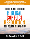 Quick-Start Guide to Biblical Conflict Resolution for Adults, Teens & Kids
