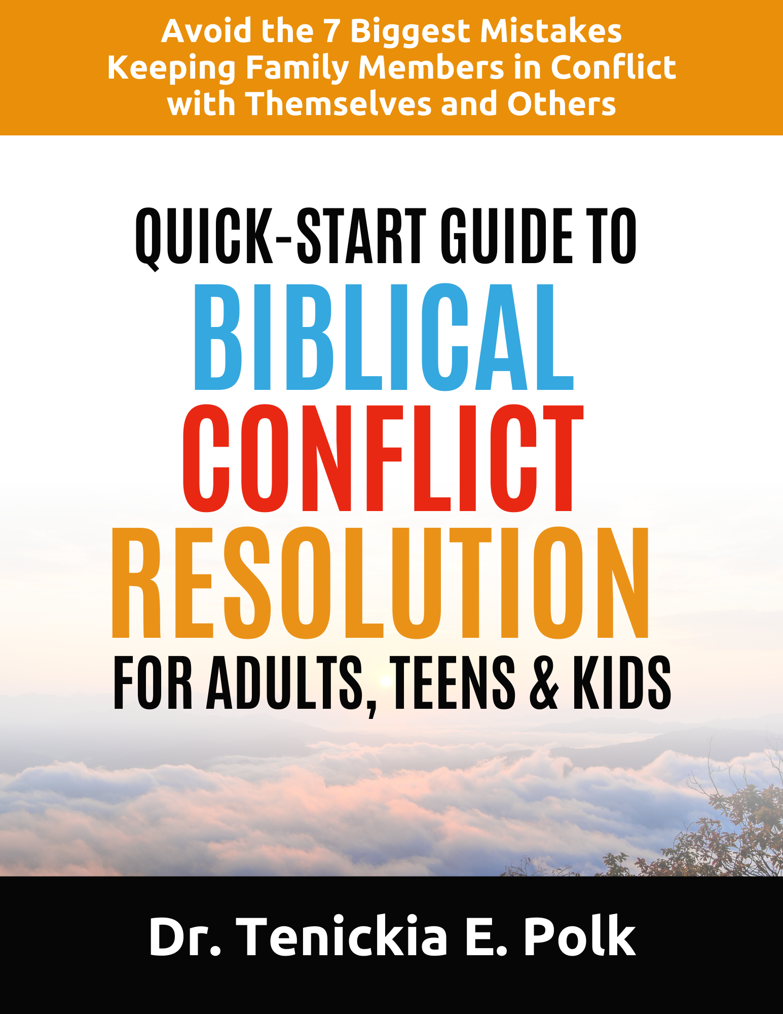 Quick-Start Guide to Biblical Conflict Resolution for Adults, Teens & Kids